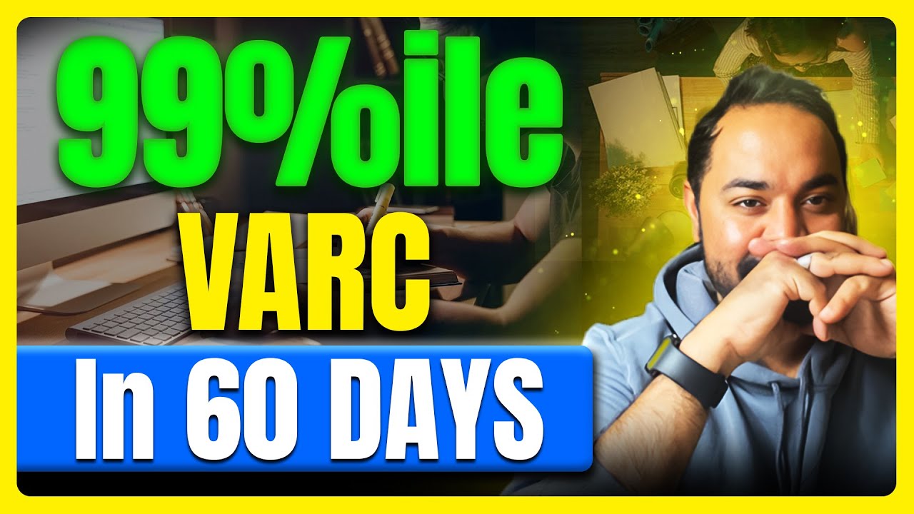 60 Days VARC Challenge to 99 Percentile | Complete CAT 2025 Strategy ...
