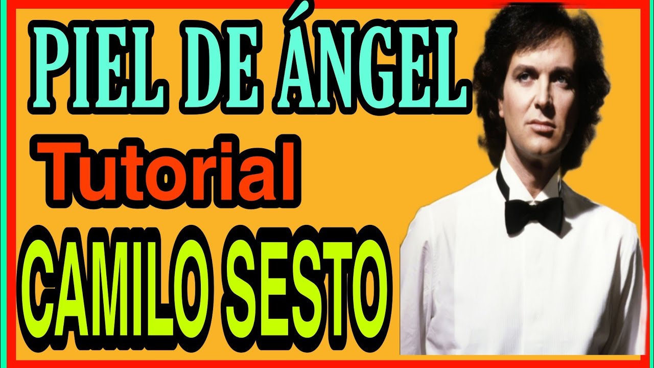 Como Tocar PIEL DE ANGEL - Tutorial Guitarra - CAMILO SESTO