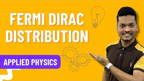 Fermi Dirac Distribution | Engineering Physics