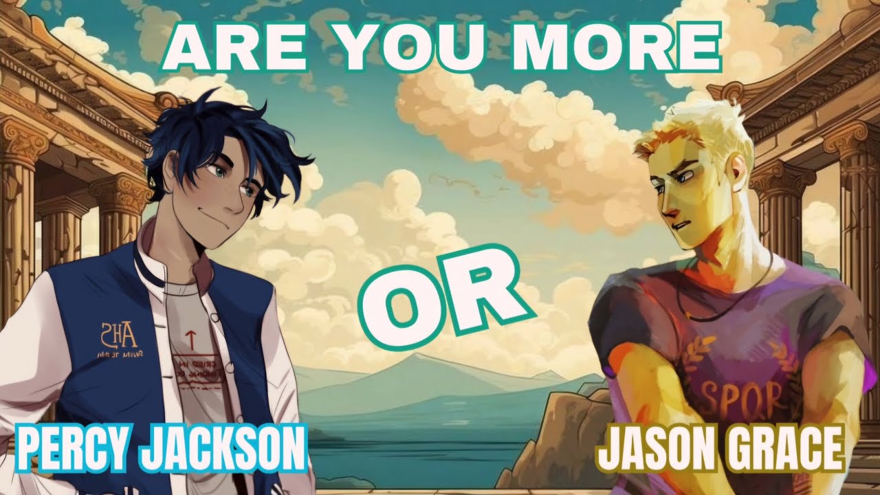 Are you more Percy Jackson or Jason Grace | Find out now!