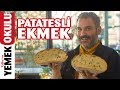 Patatesli ve Soğanlı Ekmek Tarifi | Burak'ın Ekmek Teknesi