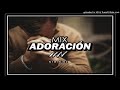 MIX ADORACION - New Wine ft. Erick GH