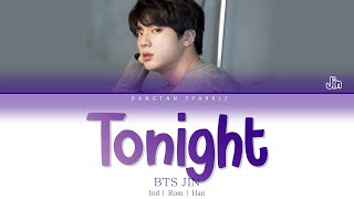 BTS JIN ( 김석진 ) - Tonight ( IND|HAN|ROM ) Indo Sub | Color Coded Lyrics