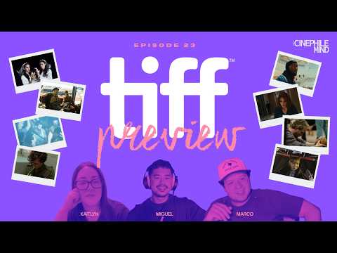 Episode 23: TIFF 2026: Most Anticipated Movies | Toronto International Film Festival Preview