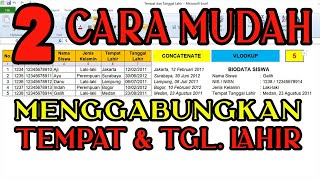 Dua Cara Menggabungkan Tempat dan Tanggal Lahir