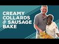 Love & Best Dishes: Creamy Collards and Sausage Bake Recipe | Southern Pasta Casserole Ideas