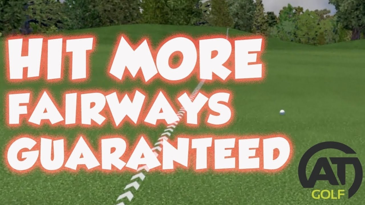 HOW TO HIT MORE FAIRWAYS FROM THE TEE YouTube