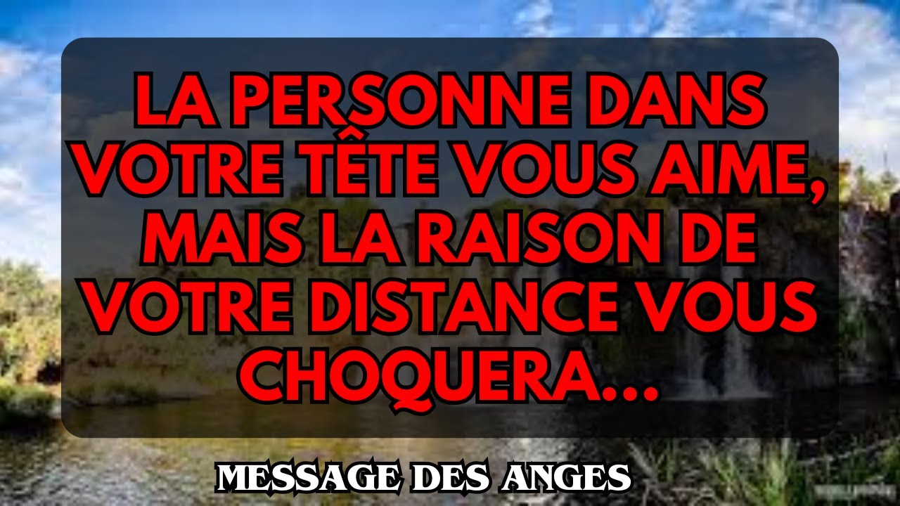 La personne dans votre TÊTE VOUS AIME, mais la RAISON de votre DISTANCE vous choquera...