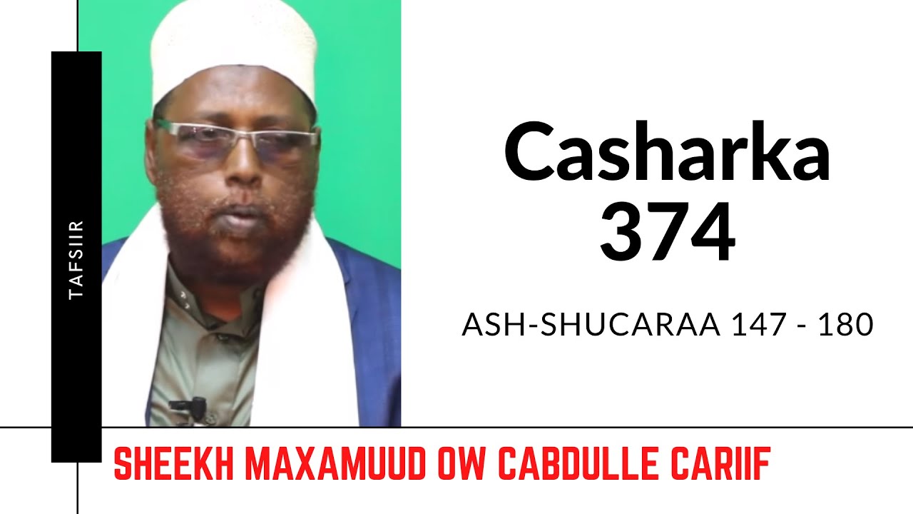 Ash-Shucaraa 147 - 180 | Tafsiirka Quraanka | Sh.Maxamuud Ow Cabdulle Cariif |