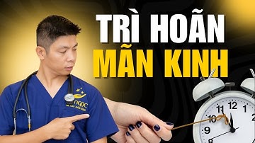 Bật Mí Bí Quyết Trì Hoãn Thời Kỳ Tiền Mãn Kinh Mà Chị Em Không Thể Bỏ Lỡ | Dr Ngọc