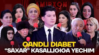 QANDLI DIABET “SAXAR” KASALLIGIGA YECHIM //AMIRXON UMAROV SHOUSI // OCHIQCHASIGA GAPLASHAMIZ