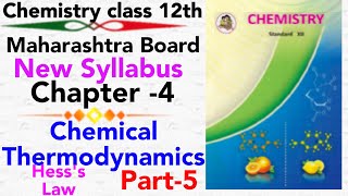 part-5 ch-4 chemical thermodynamics class 12 science maharashtra board new syllabus HESS'S LAW
