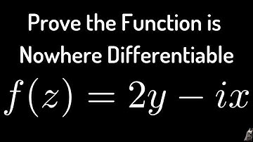 Cauchy-Riemann Equations: Proving a Function is Nowhere Differentiable 3
