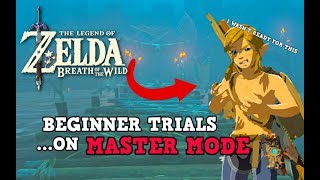 How I Beat the Beginner Trials on Master Mode on my FIRST TRY
