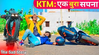 KTM : एक बुरा सपना | Sad Video |  KTM Lovers Special Video | Only Indian Fun