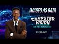 Images as Data | Getting Ready – Understanding How Computers See Pictures (Lesson 2)