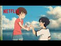 雨を告げる漂流団地　航祐篇 ３０秒 -Netflix