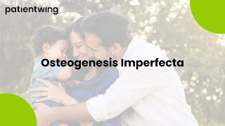 Understanding Osteogenesis Imperfecta Oi Patientwing