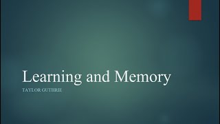 Learning and Memory - Neural Structures