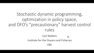 Stochastic dynamic programming, optimization in policy space & DFO’s “precautionary” harvest control