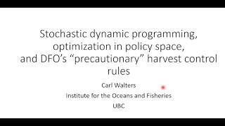 Stochastic dynamic programming, optimization in policy space & DFO’s “precautionary” harvest control