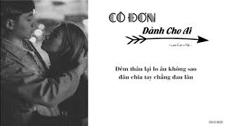 Cô Đơn Dành Cho Ai - Lee Ken, Nal | Lyrics Video