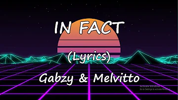 In Fact Lyrics - Melvitto feat. Gabzy