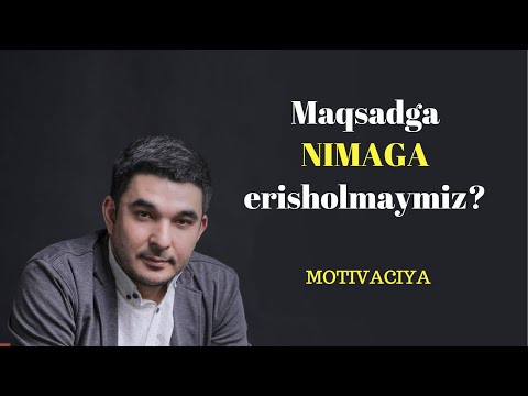 Maqsadga erishish uchun nima xalaqt qiladi? Motivaciya