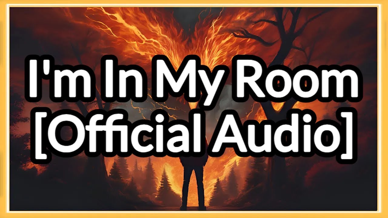 🟢 Lava Dragon I’m In My Room [Official Audio] 🟢 YouTube
