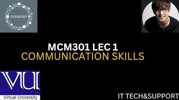 MCM 301 || Lecture 1 || Communication || Short Lecture || VU Lectures ||  by IT-TECH&SUPPORT