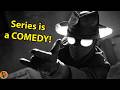 SPIDER-NOIR  is a comedy series.