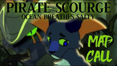 Pirate Scourge // Ocean Breathes Salty // Warriors weekend MAP Call // BACKUPS CLOSED