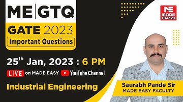 GATE Through Questions (GTQ)| GATE 2023 |ME| Industrial Engineering |By Saurabh Pande Sir| MADE EASY