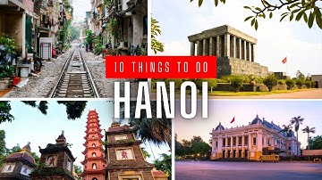 Top 10 Things to Do in Hanoi, Vietnam