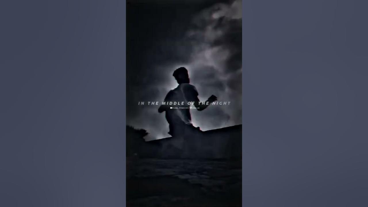 In The Middle Of The Night XML Slow Status| Elley Duhe Song Status|Zissu Creation| #xml #lofi #slow