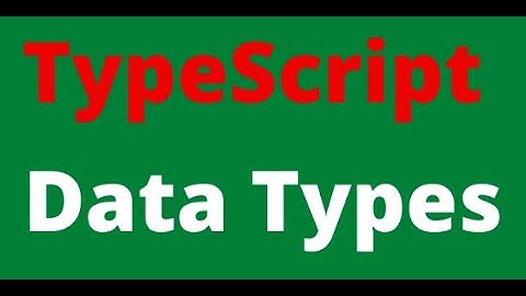 2.TypeScript Data Types  [07-Mar-2021]