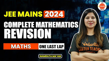 Complete Maths Formula Revision | JEE Mains 2024 | Namrata Ma