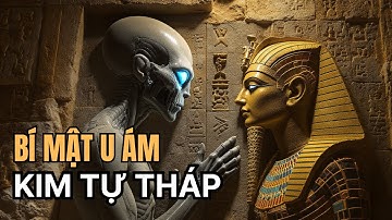 Kim Tự Tháp Và Những Bí Mật U Ám Bị Chôn Vùi Ngàn Năm