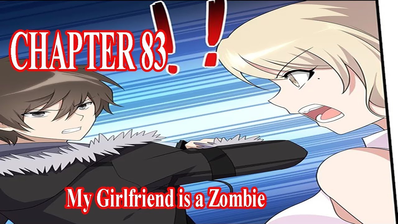 My Girlfriend Is A Zombie Manhua www.youtube.com
