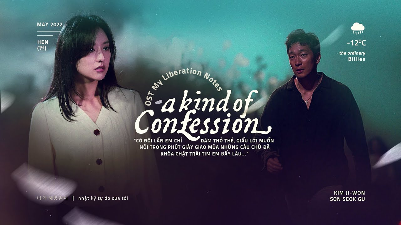 Watch ▷ Vietsub • Hen (헨) – A Kind Of Confession (일종의 고백 Female Ver.) • My Liberation Notes OST Part 9 on YouTube Watch ▷ Vietsub • Hen (헨) – A Kind Of Confession (일종의 고백 Female Ver.) • My Liberation Notes OST Part 9 on YouTube