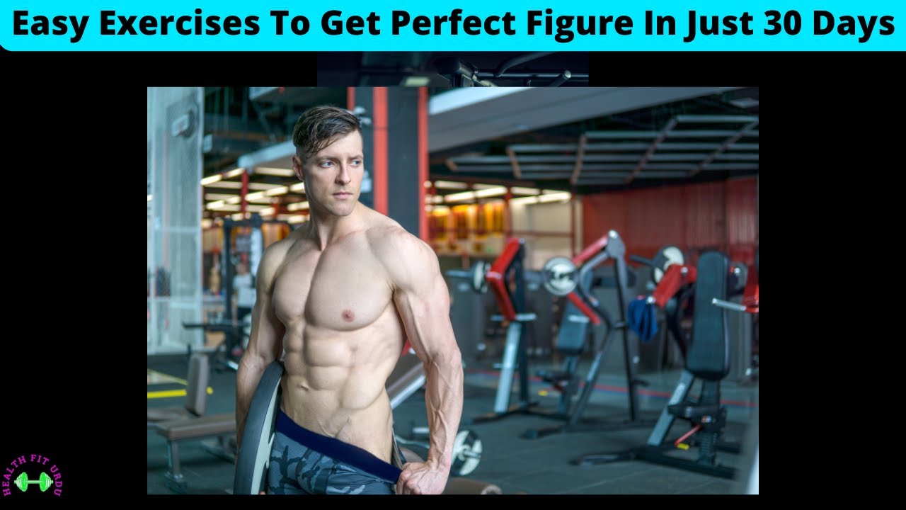 Easy Exercises To Get Perfect Figure In Just 30 Days | Health Fit Urdu