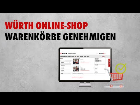 Online-Shop der Würth Industrie Service: Warenkörbe genehmigen