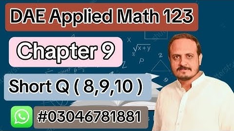Dae Math 123 || 1st Year || Applied Mathematics 123 || Chapter 9 || Short Question ( 8 to 10 )