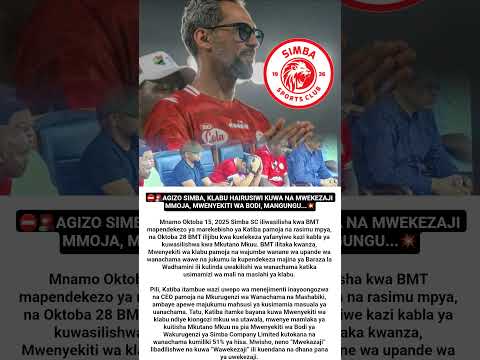 AGIZO SIMBA KLABU HAIRUSIWI KUWA NA MWEKEZAJI MMOJA MWENYEKITI WA BODI MANGUNGU