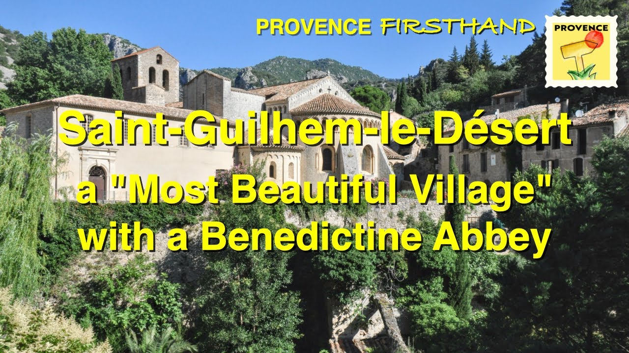 Saint-Guilhem-le-Désert, a "Most Beautiful Village" and Benedictine Abbey