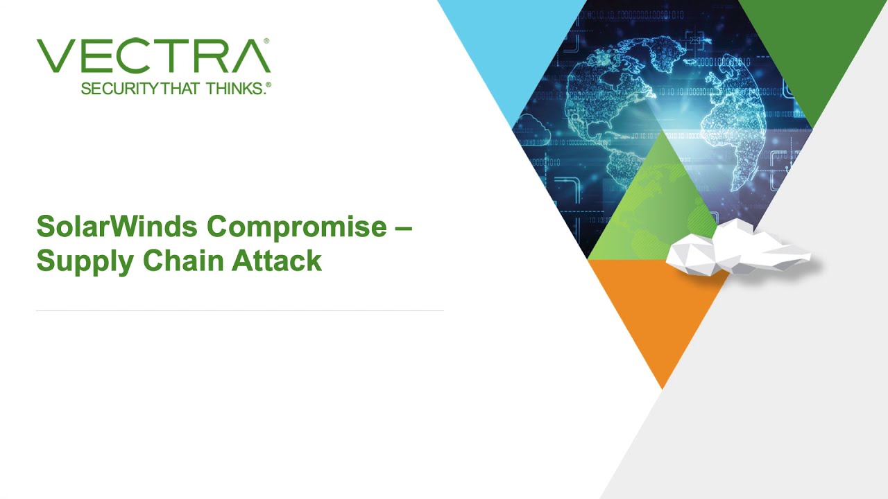 Vectra Combats the Supply Chain Attack, SolarFlare