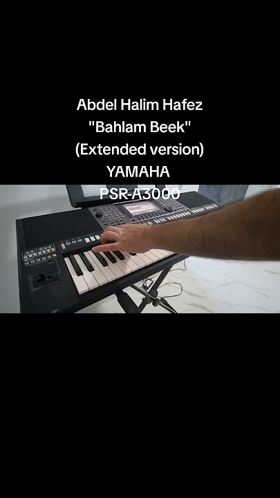 Yamaha PSR-A3000 Plays: Abdel Halim Hafez | Bahlam Beek - (Extended version) - by David Hormadaly