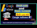How to Add Swift Code &amp; Bank Account in AdSense Account? 2026! बैंक अकाउंट और SWIFT कोड कैसे जोड़ें?
