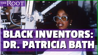 Dr. Patricia E. Bath, the First Black Female Doctor to Receive a Medical Patent | Black Inventors