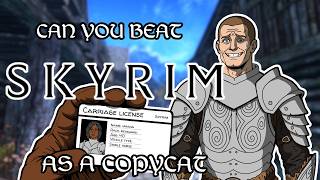 Can you beat Skyrim as a copycat?